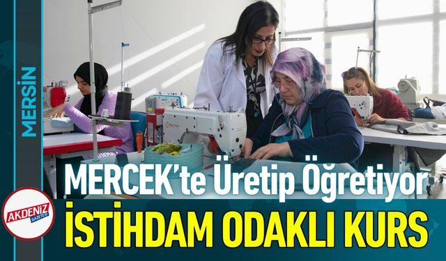 MERCEK Kursiyerleri Kıyafet Evine Destek İçin El Ele