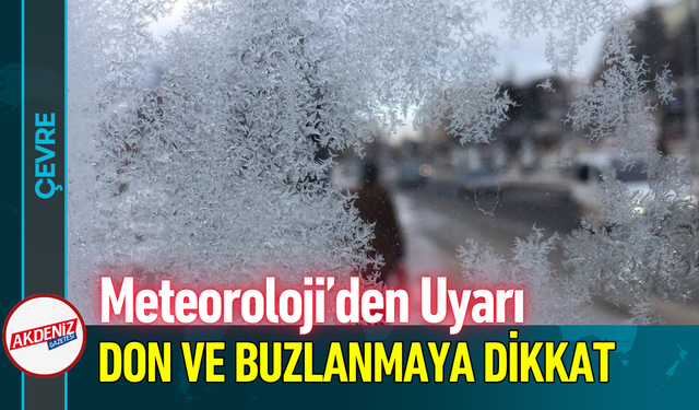 Meteoroloji’den Uyarı: Don ve Buzlanmaya Dikkat!
