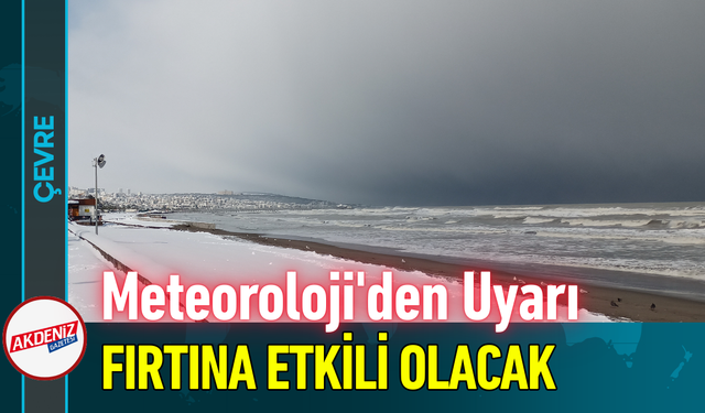 Meteoroloji'den Uyarı: Fırtına Etkili Olacak!