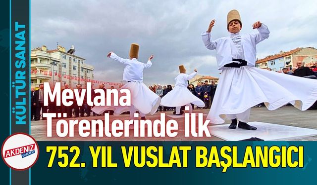 Mevlana’nın Vuslat Törenleri Tarihte Bir İlk