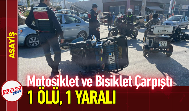Motosiklet ve Bisiklet Çarpıştı: 1 Ölü, 1 Yaralı