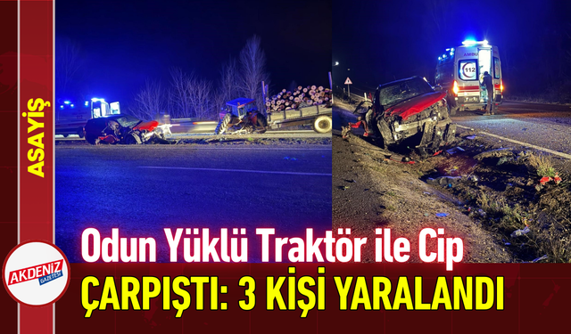 Odun Yüklü Traktör ile Cip Çarpıştı: 3 Kişi Yaralandı!
