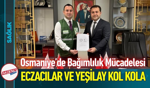 Osmaniye'de Eczacılar ve Yeşilay’dan Bağımlılık Mücadelesi