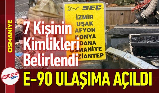 Osmaniye-Kazada Kimlikler Belirlendi, Yol Ulaşıma Açıldı