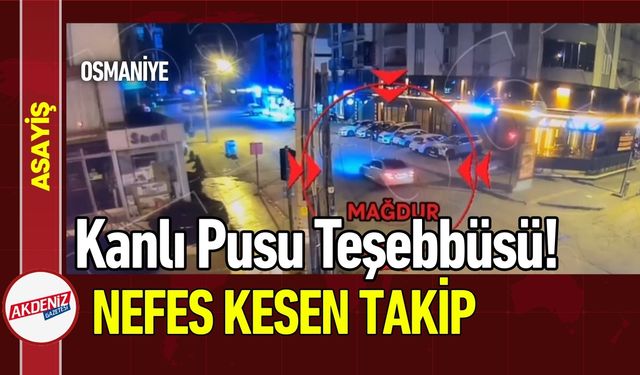 Osmaniye'de Kanlı Pusu Hesapları Tutmadı!