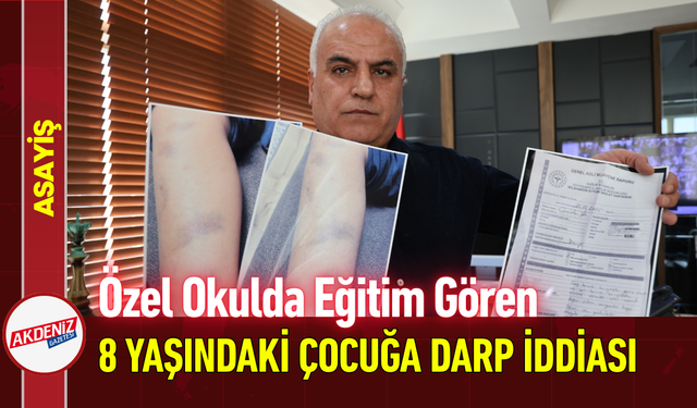 Özel Okulda Eğitim Gören 8 Yaşındaki Çocuğa Darp İddiası!