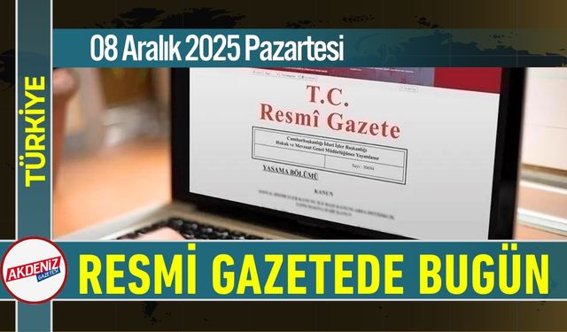 Resmi Gazete'de Bugün (08.112.2025)