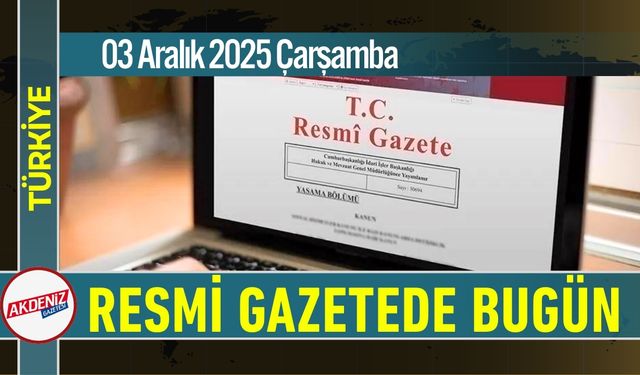 Resmi Gazete'de Bugün (03.112.2025)