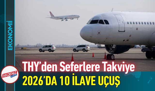 THY’den Seferlere Takviye: 2026’da 10 İlave Uçuş!