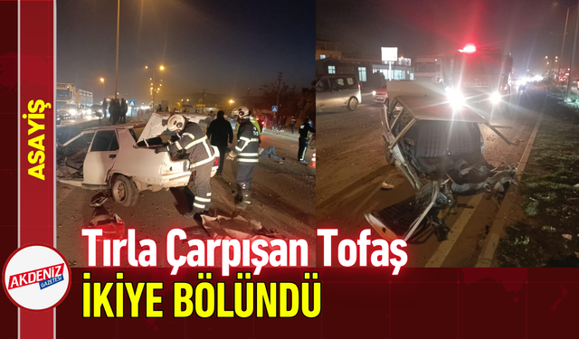 Tırla Çarpışan Tofaş İkiye Bölündü!