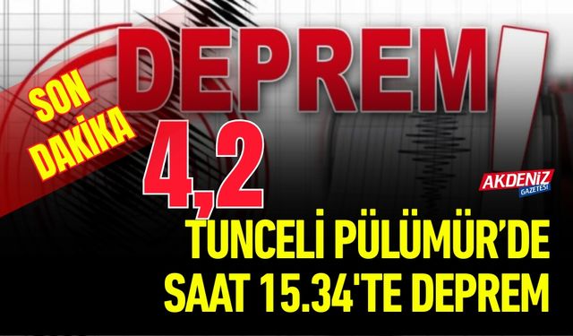 Tunceli Pülümür'de 4.2 Büyüklüğünde Deprem