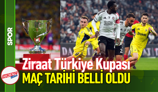 Ziraat Türkiye Kupası Maç Tarihleri Belli Oldu!