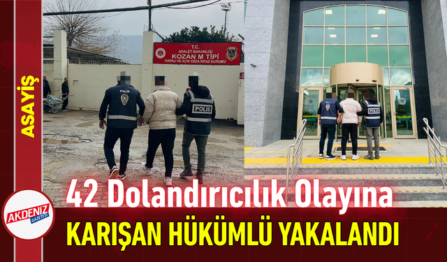 42 Dolandırıcılık Olayına Karışan Hükümlü Yakalandı!