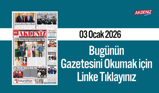 Akdeniz Gazetesi 03 Ocak’ta Hangi Haberlere Yer Verdi?