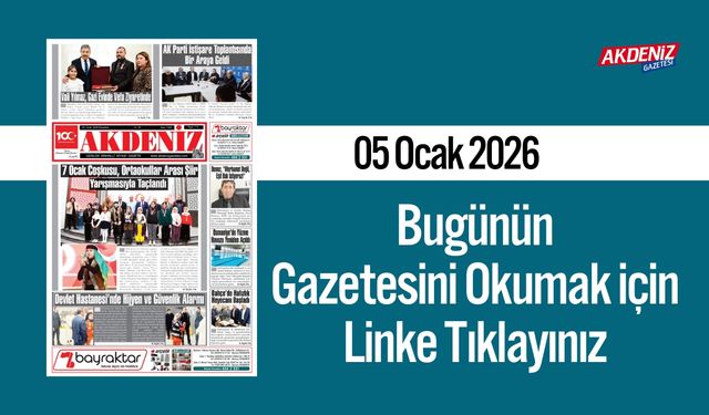 Akdeniz Gazetesi 05 Ocak’ta Hangi Haberlere Yer Verdi?