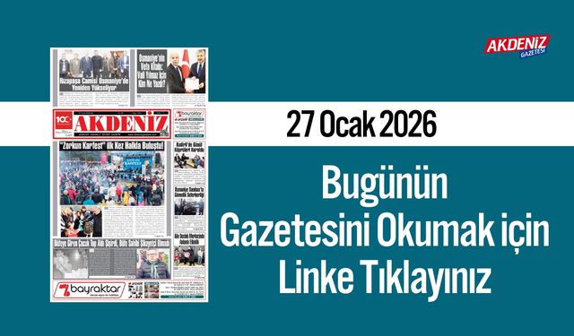 Akdeniz Gazetesi 27 Ocak’ta Hangi Haberlere Yer Verdi?
