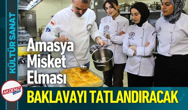 Amasya Misket Elması Baklavayla Buluştu