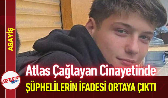 Atlas Çağlayan Cinayetinde Şüphelilerin İfadesi Ortaya Çıktı!