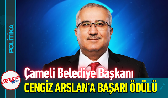Çameli Belediye Başkanı Cengiz Arslan’a Başarı Ödülü!