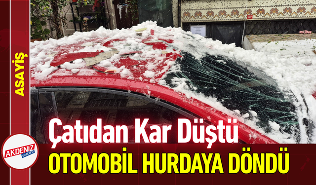 Çatıdan Kar Düştü: Otomobil Hurdaya Döndü!