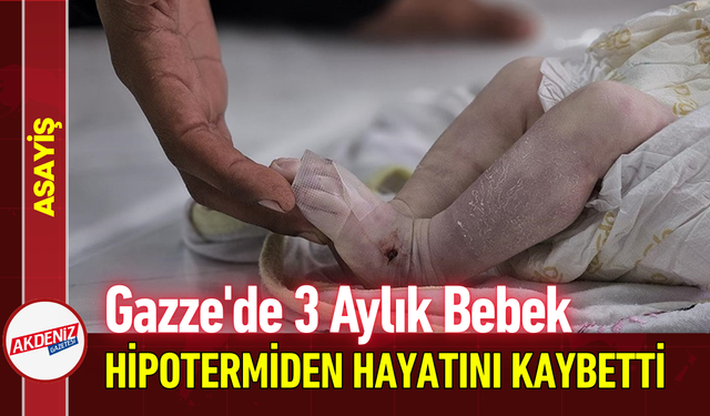 Gazze'de 3 Aylık Bebek Hipotermiden Hayatını Kaybetti!