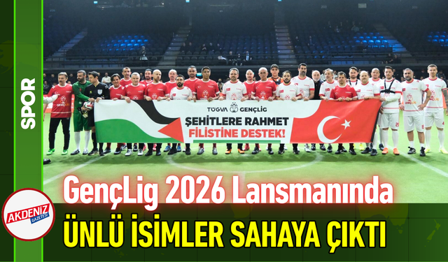 GençLig 2026 Lansmanında Ünlü İsimler Sahaya Çıktı!