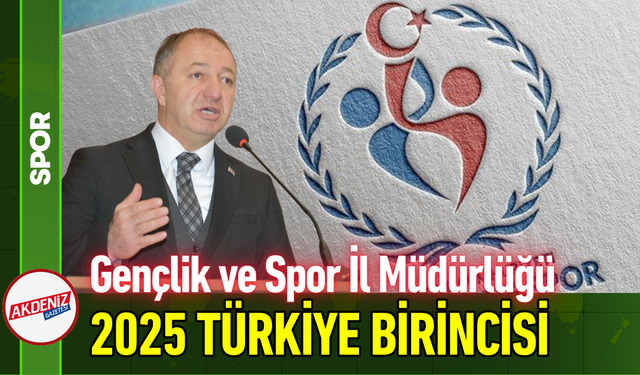 Gençlik ve Spor İl Müdürlüğü, 2025 Türkiye Birincisi!