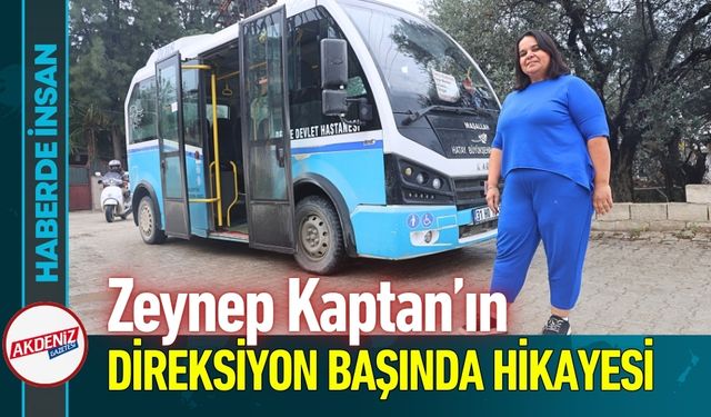 Hataylı Zeynep Kaptan: Bir Şakayla Direksiyon Başına Geçti