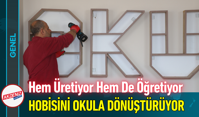 Hem Üretiyor Hem De Öğretiyor: Hobisini Okula Dönüştürüyor!