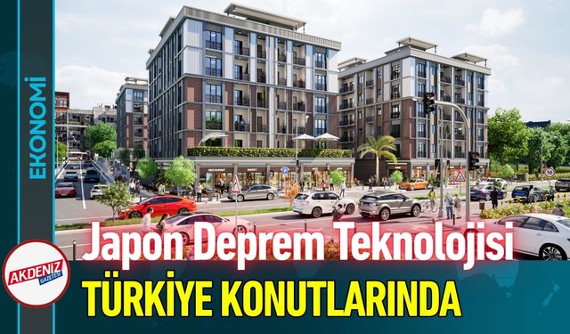 Japon Deprem Teknolojisi Türkiye Konutlarında!