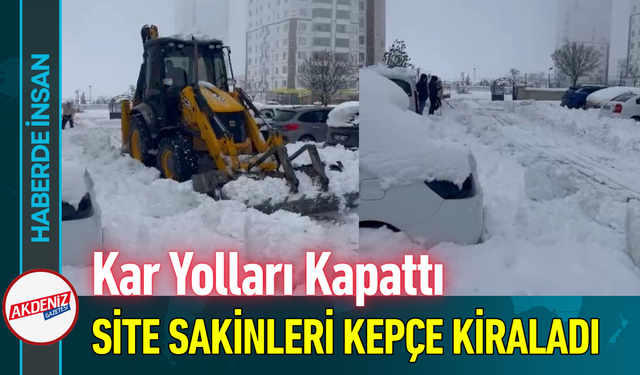 Kar Yolları Kapattı: Site Sakinleri Kepçe Kiraladı!