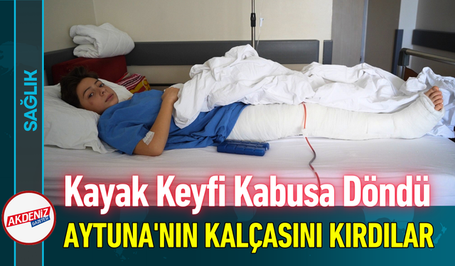 Kayak Keyfi Kabusa Döndü: Aytuna'nın Kalçasını Kırdılar!