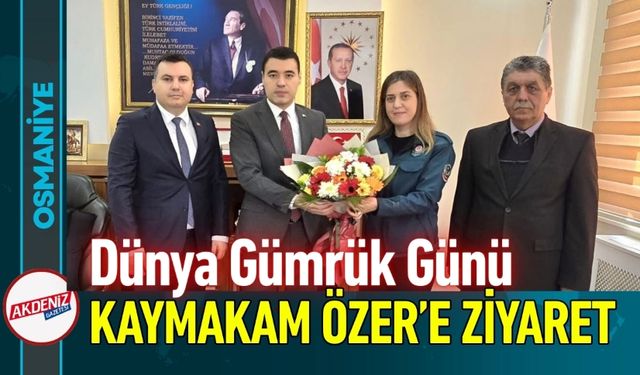 Osmaniye Toprakkale’de "Dünya Gümrük Günü" Kutlaması