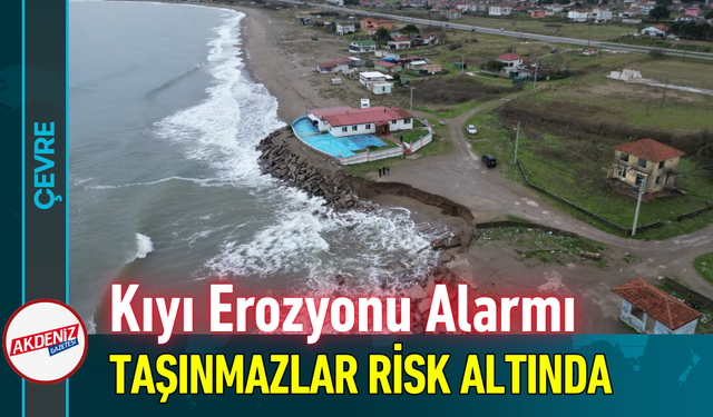 Kıyı Erozyonu Alarmı: Taşınmazlar Risk Altında!