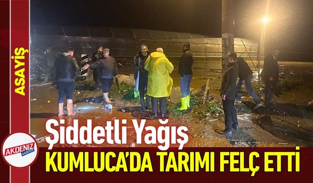 Kumluca’yı Sağanak Vurdu: Seralar ve Evler Sular Altında