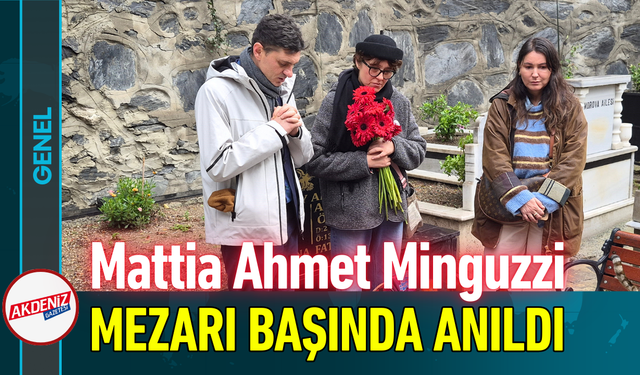 Mattia Ahmet Minguzzi Mezarı Başında Anıldı!