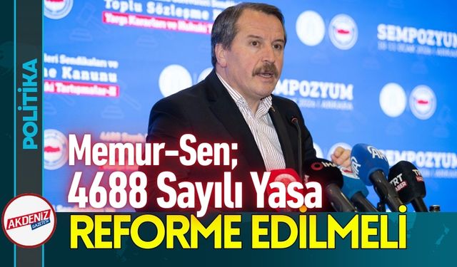 Memur-Sen’den 4688 Sayılı Kanun İçin Reform Çağrısı