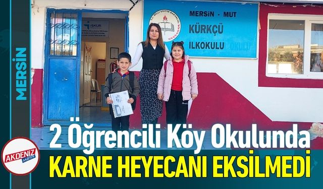 Mersin’de 2 Öğrencili Köy Okulunda Karne Sevinci
