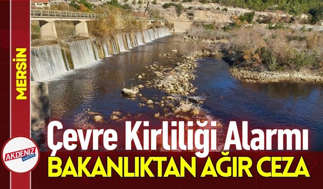 Mersin'de Göksu Nehri'ni Karartan Tesise Milyonluk Ceza