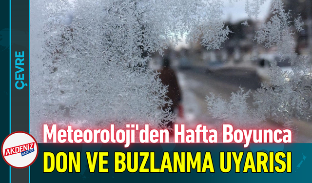 Meteoroloji'den Hafta Boyunca Don ve Buzlanma Uyarısı!