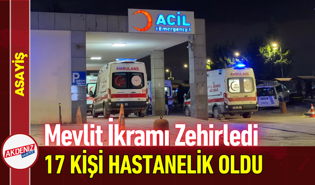 Mevlit İkramı Zehirledi: 17 Kişi Hastanelik Oldu!