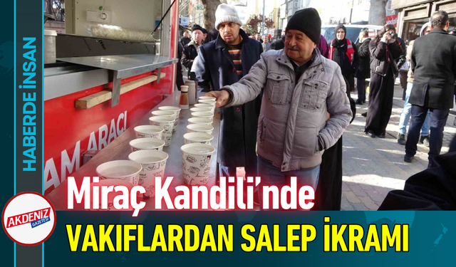 Miraç Kandili’nde Vakıflardan Salep İkramı!