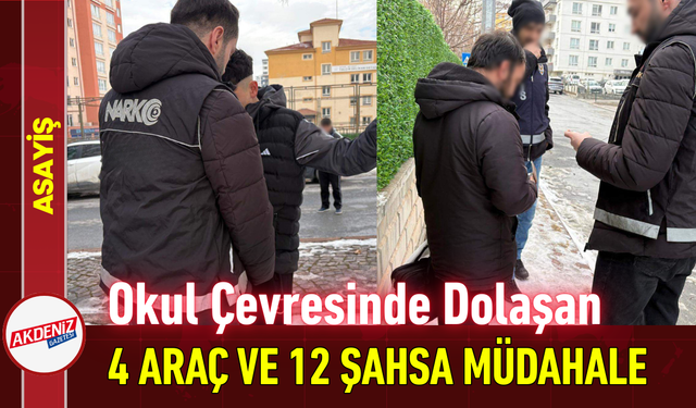Okul Çevresinde Dolaşan 4 Araç ve 12 Şahsa Müdahale!