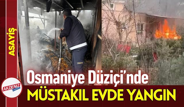 Osmaniye Düziçi’nde Ev Yangını: İtfaiyeden Müdahale