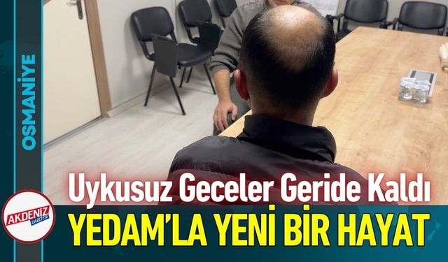 Osmaniye’de Sanal Kumar Kararttı, YEDAM Umut Oldu