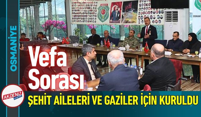 Osmaniye'de Şehit Aileleri ve Gaziler Vefa Sofrasında!