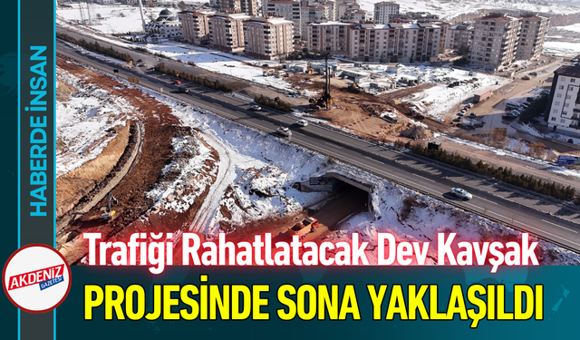Trafiği Rahatlatacak Dev Kavşak Projesinde Sona Yaklaşıldı!