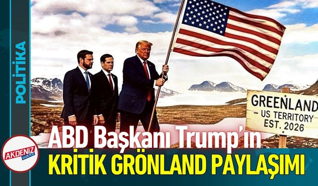 Trump Grönland Paylaşımıyla Krizi Tırmandırdı