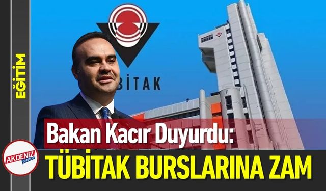 Bakan Kacır Duyurdu: TÜBİTAK Burslarına Zam
