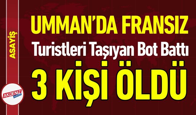 Umman’da Fransız Turistleri Taşıyan Bot Battı: 3 Ölü